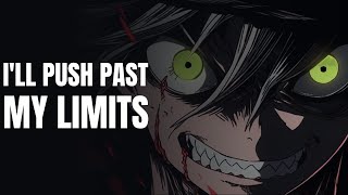 ILL PUSH PAST MY LIMITS ASTA MOTIVATIONAL SPEECH THE RUMBLING blackclover motivationalspeech [upl. by Ybrik]