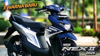 3 WARNA BARU NEW SUZUKI NEX II 2024  APA SAJA PERUBAHANNYA ⁉️ HARGA NAIK ⁉️ [upl. by Carolyne]