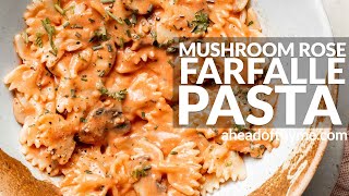 Farfalle Pasta with Mushroom Rose Sauce [upl. by Ayekan]