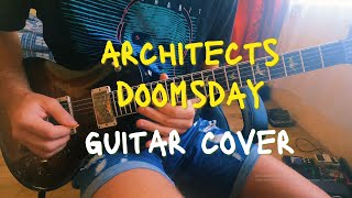 Architects  Doomsday Guitar Cover [upl. by Adnarym612]