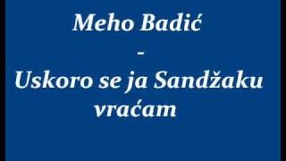 Meho Badic  Uskoro se Sandzaku vracam [upl. by Ann]