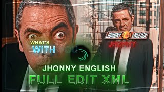 Jhonny english full edit ✅ after motion edit xmltext  scene pack ☠️ [upl. by Reppiks446]