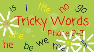 Tricky Words Phases 23 [upl. by Yelroc]