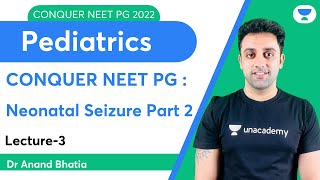 Conquer NEET PG 2022 Neonatal Seizure Part 2  Pediatric  Lets Crack NEET PG  DrAnand Bhatia [upl. by Coveney281]