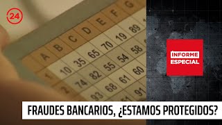 Informe Especial quotFraudes bancarios ¿estamos protegidosquot  24 Horas TVN Chile [upl. by Nahtad]