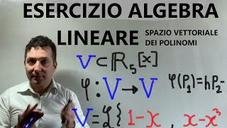 Esercizio desame algebra lineare spazio vettoriale dei polinomi  endomorfismo semplice [upl. by Latoniah]