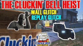 Wall Glitch Replay Glitch The Cluckin Bell Farm Raid Heist GTA Online Update [upl. by Irrok75]