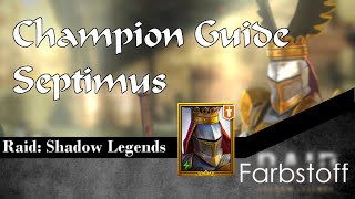 Raid Shadow Legends  Champion Guide  Septimus [upl. by Ximena]