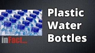 inFact Plastic Water Bottles [upl. by Eillak]