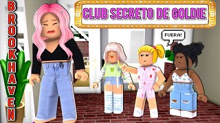 Roblox Goldie Tiene un Club Secreto en Brookhaven  No Me Dejan Entrar [upl. by Weston911]