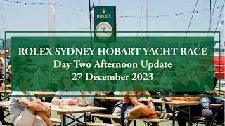 2023 Rolex Sydney Hobart Yacht Race  Race Update 27 December Afternoon [upl. by Adnilahs]