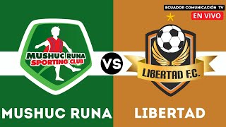 MUSHUC RUNA VS LIBERTAD  EN VIVO LIGA PRO 2024  FORMATO RADIO [upl. by Nolyd]