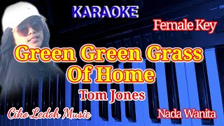 GREEN GREEN GRASS OF HOMETom JonesFemale KeyKARAOKE [upl. by Gollin]