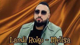 Landi Roko  Melisa  Official Audio [upl. by Guss]