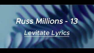 Russ Millions  13 Lyrics Video  Levitate Lyrics [upl. by Halsted95]