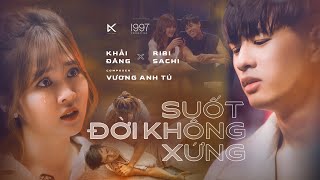 SUỐT ĐỜI KHÔNG XỨNG  KHẢI ĐĂNG x VƯƠNG ANH TÚ x RIBI SACHI  OFFICIAL MUSIC VIDEO [upl. by Ortiz]