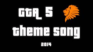 The Best GTA5 Theme Song 2014 [upl. by Ruiz364]