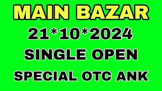 TODAY MAIN BAZAR  MAIN BAZAR TRICKS 21102024 MAIN BAZAR SINGAL OPEN SINGAL JODI [upl. by Eiresed]