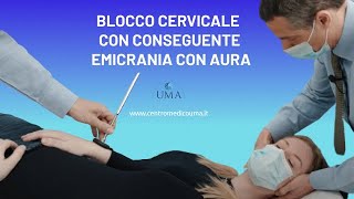 Blocco cervicale con conseguente emicrania con aura [upl. by Port176]