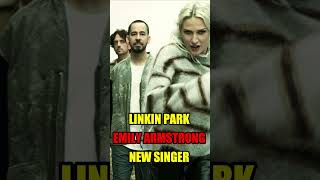 Linkin Park Emily Armstrong New Singer [upl. by Ddat]