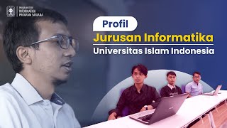 Profil Jurusan Informatika Universitas Islam Indonesia [upl. by Jaquenette608]