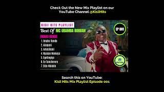 Kisii Hits Mix Playlist Episode 001 McUbamba Robbah kisiihits mcubambarobbah imaburende [upl. by Nashom820]