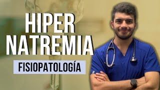 HIPERNATREMIA  Fisiopatología Parte 1 [upl. by Flodnar449]