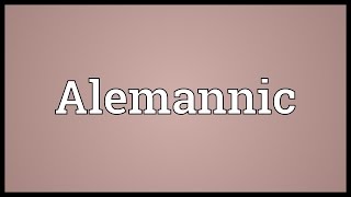 Alemannic Meaning [upl. by Eneloc]