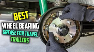 Top 5 Best Wheel Bearing Grease for Travel Trailers Review  Synthetic Waterproof Grease 2024 [upl. by Jannelle626]