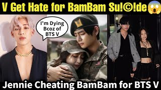 BTS V Getting Hate for BamBam Su©de 😱 BamBam Deth Bcoz Taennie Relation 🤯 GOT 7 Bam Bam bts v [upl. by Ainak116]