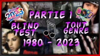 BLIND TEST Musiques Toutes Générations 19802023 Partie 1 [upl. by Fi820]