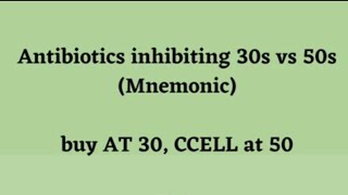 Antibiotics inhibiting 30S Vs 50S Mnemonic [upl. by Bolt839]