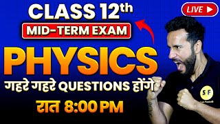 Complete Physics Mid Term Revision Class 12 Physics 202425 Live करेंगे सभी Questions with Ashu Sir [upl. by Vlad107]