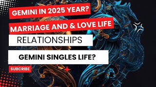 Gemini 2025 love horoscopeGemini love life marriage and relationships in 2025 Gemini love in 2025 [upl. by Doowyah]