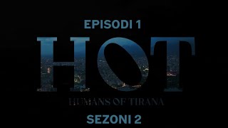 Seriali HOT  Episodi 1 Sezoni 2 [upl. by Airrehs]