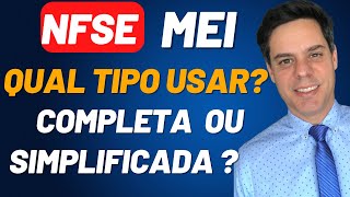 MEI  NFSe  Qual modelo devo usar Completo ou Simplificado [upl. by Noreik]