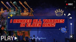 I Ranked ELDEN RING Torches because no one did [upl. by Atipul]