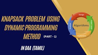 Knapsack problem using dynamic programming part 1 in DAA in Tamil [upl. by Anitnoc]