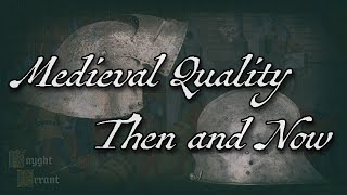 Medieval Material Culture  Quality Then vs Now [upl. by Darla]