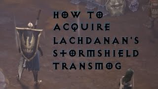 How To Acquire Lachdanans Stormshield D2 Art Transmogrification [upl. by Ierbua]