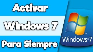 Como Activar Windows 7 para Siempre  Sin errores y fácil  Todas las Versiones HD [upl. by Remot]