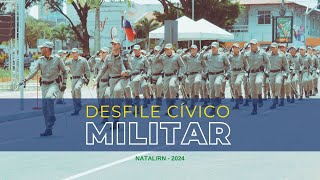 DESFILE CÍVICO MILITAR 2024  NATALRN [upl. by Ronacin]