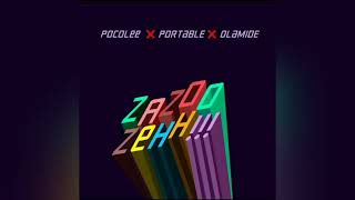 Portable ft Olamide amp Poco Lee  Zazu Zeh Official Audio [upl. by Hayidan870]