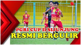 PGRI CUP II SIJUNJUNG RESMI BERGULIR 8 TIM GURU IKUT BAGIAN [upl. by Dahsra]