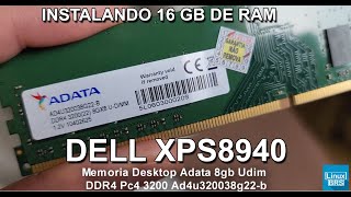 DELL XPS8940  INSTALANDO 16GB DE MEMÓRIA  AGORA VAI [upl. by Valma]