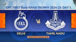 Ranji Trophy 202425 Delhi vs Tamil Nadu Day 1 Match Highlights [upl. by Dawn]