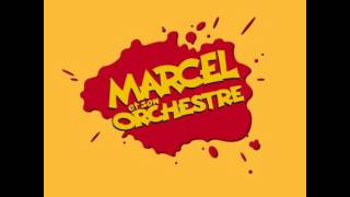 Marcel et son Orchestre  Mégafun [upl. by Netram]