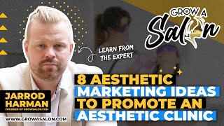 8 AESTHETIC MARKETING IDEAS TO GROW YOUR BUSINESS  AESTHETIC MARKETING  MEDICAL AESTHETICS [upl. by Lorenz]