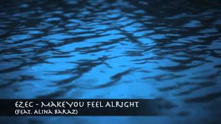 EZEC  Make You Feel Alright feat Alina Baraz Prod by Ryan Brammeier [upl. by Shaina558]