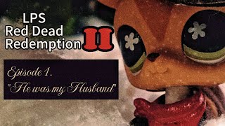 Lps Red Dead Redemption 2 ep1 quotHe was my Husbandquot [upl. by Butte395]